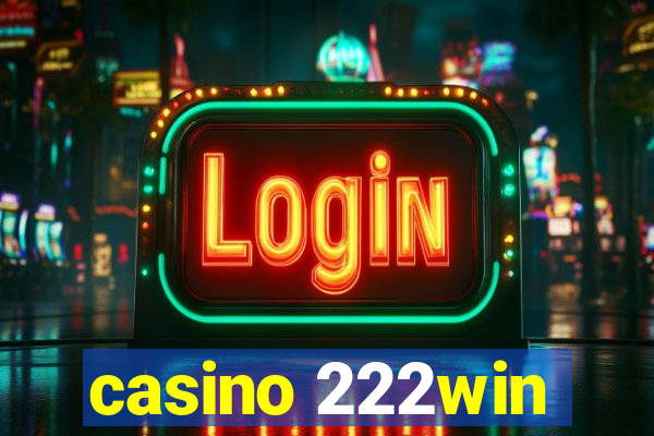 casino 222win